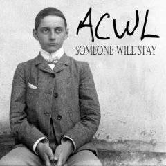 ACWL : Someone Will Stay